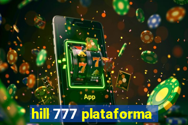 hill 777 plataforma